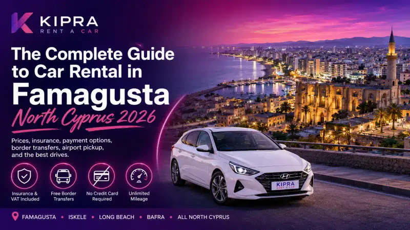 Car Rental in Famagusta: Complete 2026 Guide and Prices